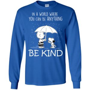Snoopy In a World Where You can Be Anything Be Kind Shirt image Snoopy In a World Where You can Be Anything Be Kind Shirt