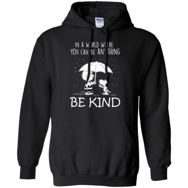 Snoopy In a World Where You can Be Anything Be Kind Shirt