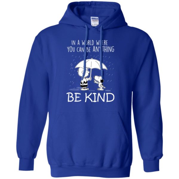 Snoopy In a World Where You can Be Anything Be Kind Shirt