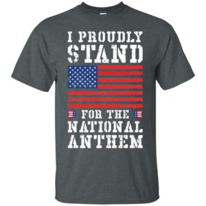 #TAKETHEKNEE I Proudly Stand For The National Anthem Shirt
