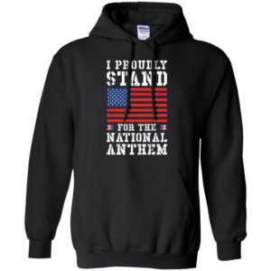 #TAKETHEKNEE I Proudly Stand For The National Anthem Shirt