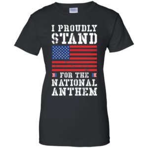 #TAKETHEKNEE I Proudly Stand For The National Anthem Shirt