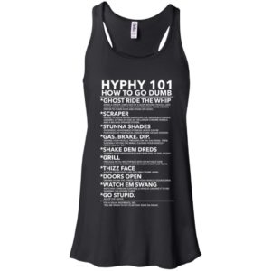 Hyphy 101 How To Go Dumb Shirt