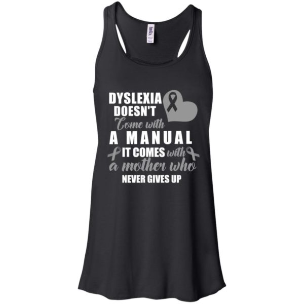 Dyslexia Doesn't Come With A Manual Shirt