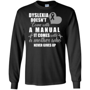 Dyslexia Doesn't Come With A Manual Shirt image Dyslexia Doesn't Come With A Manual Shirt