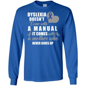 Dyslexia Doesn't Come With A Manual Shirt image Dyslexia Doesn't Come With A Manual Shirt