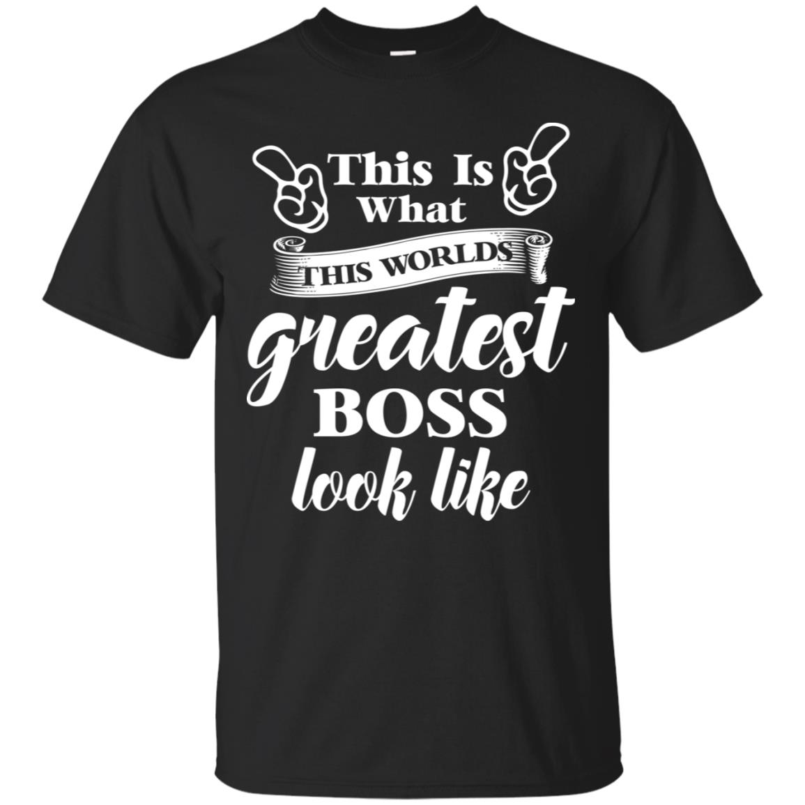 This Is What The World's Greatest Boss Best Boss Ever Shirt image This Is What The World's Greatest Boss Best Boss Ever Shirt