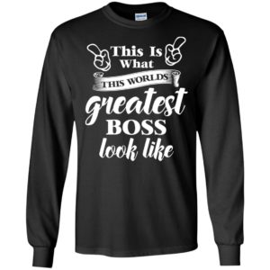 This Is What The World's Greatest Boss Best Boss Ever Shirt image This Is What The World's Greatest Boss Best Boss Ever Shirt