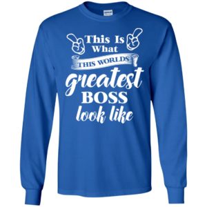 This Is What The World's Greatest Boss Best Boss Ever Shirt image This Is What The World's Greatest Boss Best Boss Ever Shirt