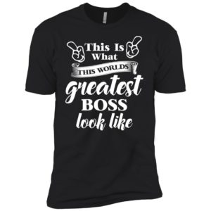 This Is What The World's Greatest Boss Best Boss Ever Shirt image This Is What The World's Greatest Boss Best Boss Ever Shirt