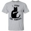 I Found This Humerus Cats Shirt