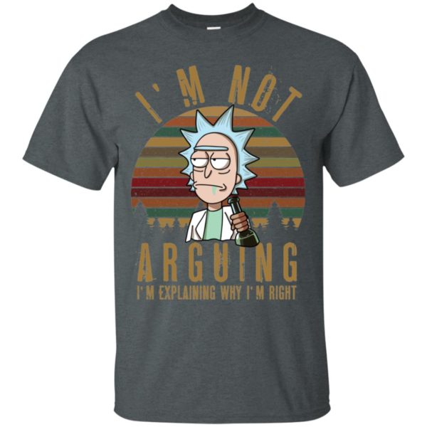 Rick And Morty Vintage I'm Not Arguing I'm Explaining Why I'm Right Shirt