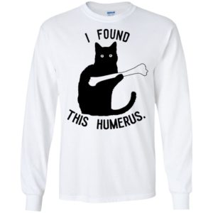 I Found This Humerus Cats Shirt