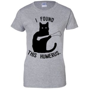 I Found This Humerus Cats Shirt