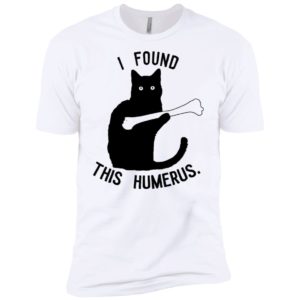 I Found This Humerus Cats Shirt