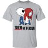 Jack and Sally You’re my Person Shirt