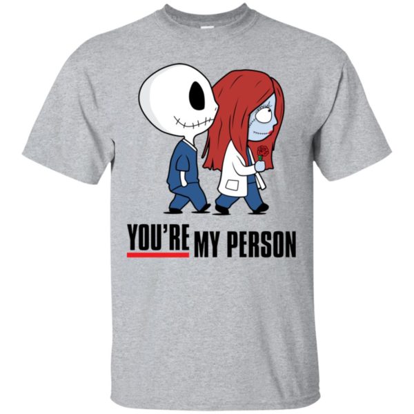 Jack and Sally You're my Person Shirt