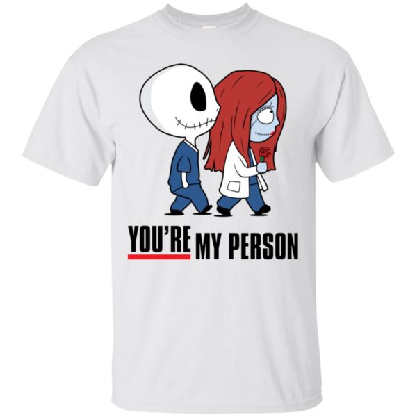 Jack and Sally You're my Person Shirt