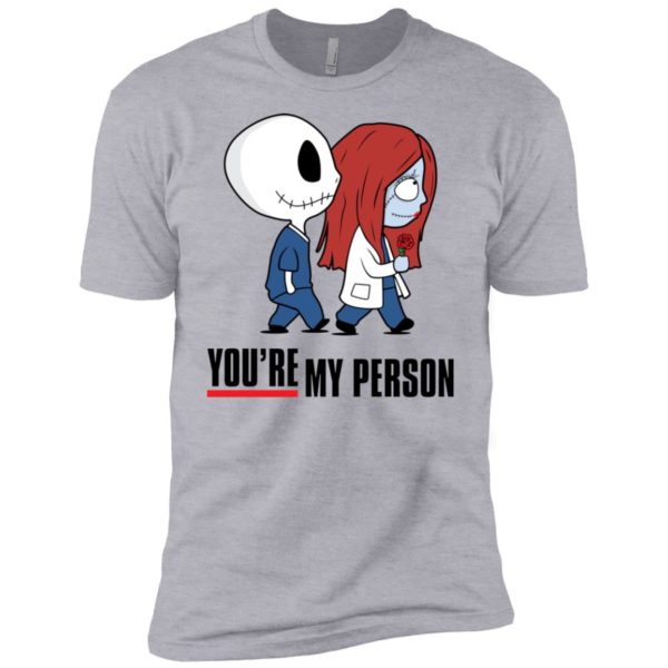 Jack and Sally You're my Person Shirt