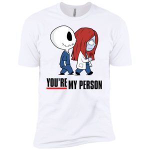 Jack and Sally You're my Person Shirt