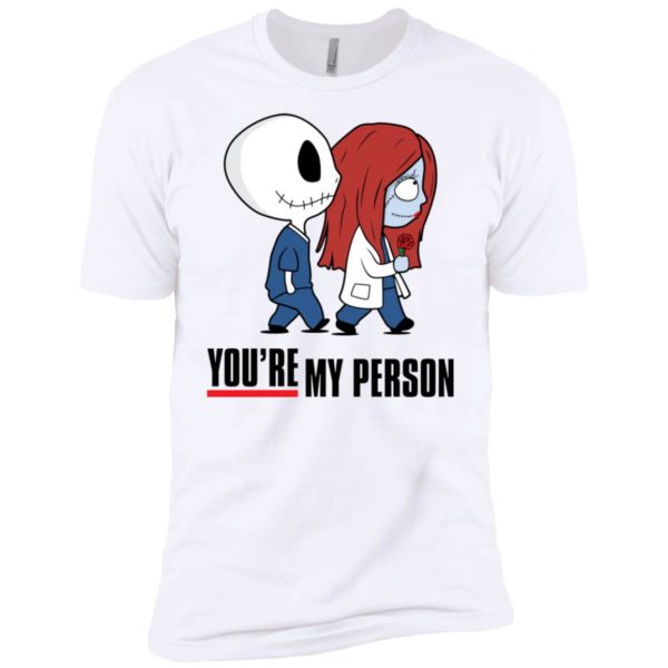 Jack and Sally You're my Person Shirt