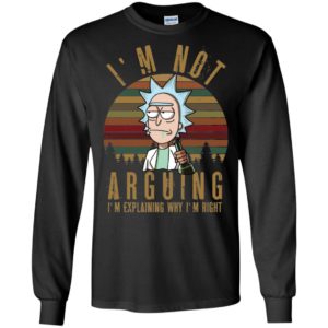 Rick And Morty Vintage I'm Not Arguing I'm Explaining Why I'm Right Shirt image Rick And Morty Vintage I'm Not Arguing I'm Explaining Why I'm Right Shirt