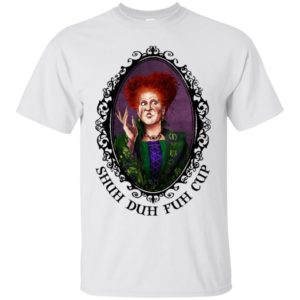 Winifred Sanderson Shuh Duh Fuh Cup Shirt image Winifred Sanderson Shuh Duh Fuh Cup Shirt