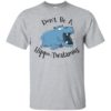 Don’t Be A Hippo – Twatamus Shirt