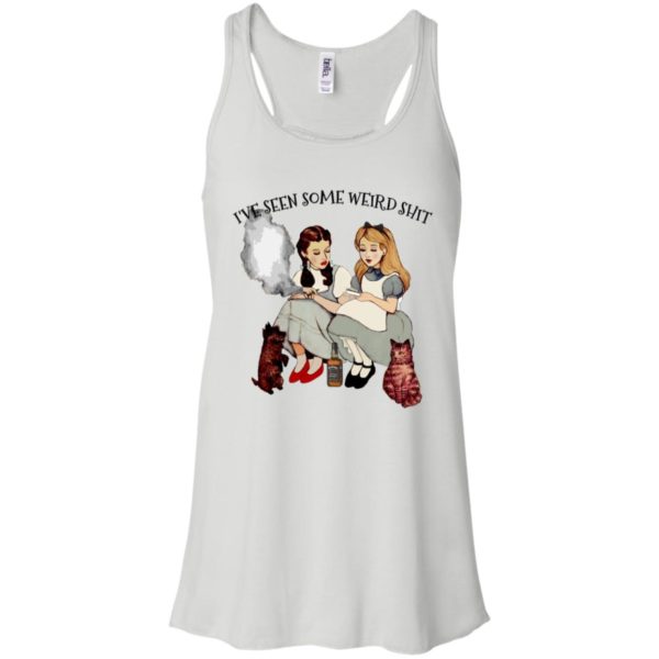 Alice and Dorothy I've Seen Some Weird Shi Shirt