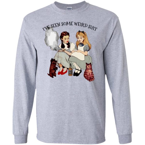 Alice and Dorothy I've Seen Some Weird Shi Shirt