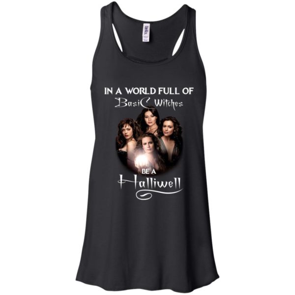 Charmed In A World Full Of Basic Wiches Be A Halliwell Halloween Shirt