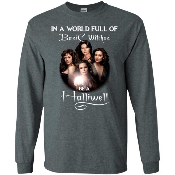 Charmed In A World Full Of Basic Wiches Be A Halliwell Halloween Shirt