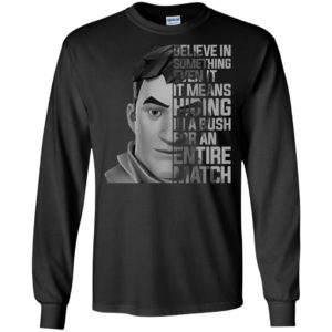 Fortnite Believe In Something Even If It Means Hiding Shirt