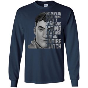Fortnite Believe In Something Even If It Means Hiding Shirt