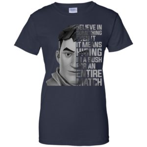 Fortnite Believe In Something Even If It Means Hiding Shirt