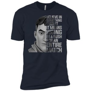 Fortnite Believe In Something Even If It Means Hiding Shirt