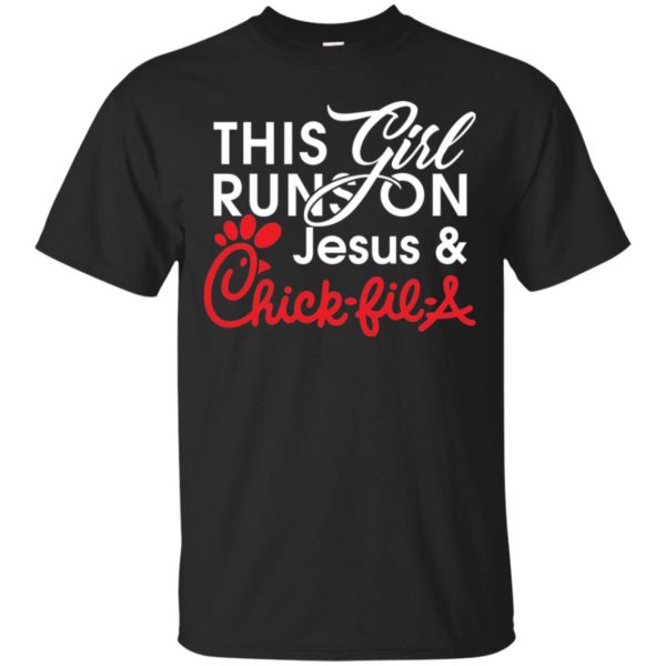 This Girl Runs on Jesus & Chick fil a Shirt