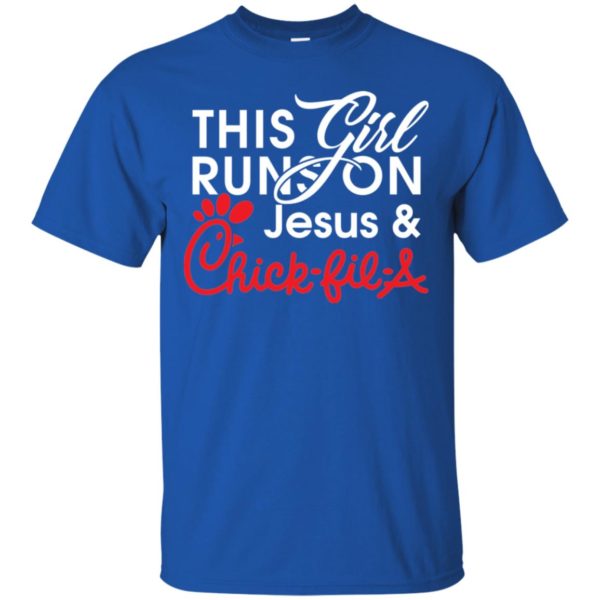 This Girl Runs on Jesus & Chick fil a Shirt