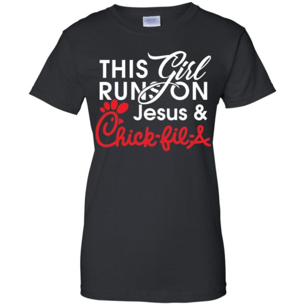 This Girl Runs on Jesus & Chick fil a Shirt