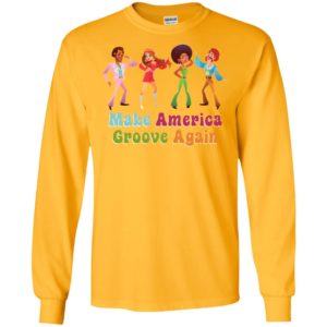 MAGA Make America Groove Again 1970s Disco Dancers Shirt