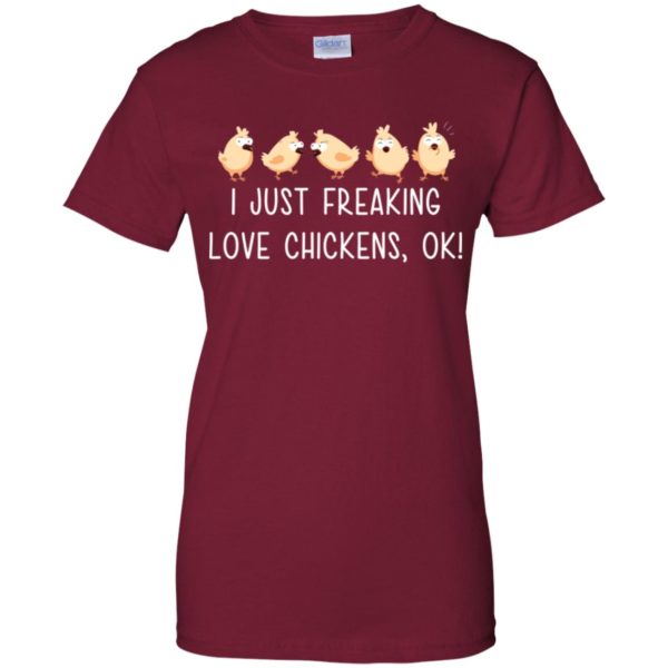 I Just Freaking Love Chickens, Ok Shirt