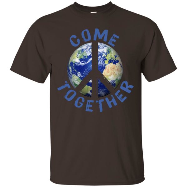 Come Together Earth Love World Peace Sign Activist Shirt