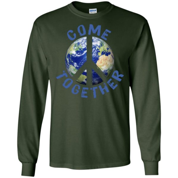 Come Together Earth Love World Peace Sign Activist Shirt