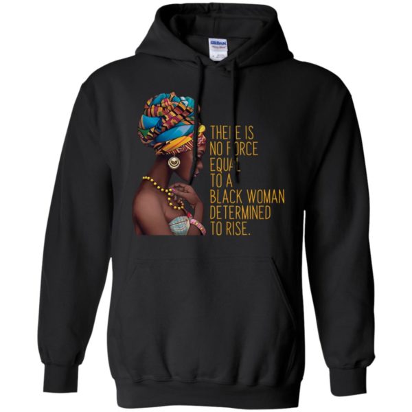 Black Girl Magic Africa No Force Equal To Black Woman Shirt