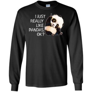 I Just Really Like Pandas, OK Shirt image I Just Really Like Pandas, OK Shirt