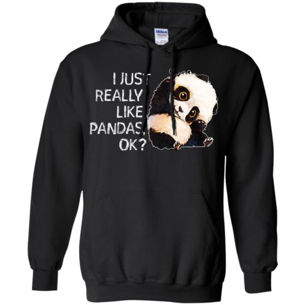 I Just Really Like Pandas, OK Shirt