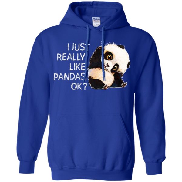 I Just Really Like Pandas, OK Shirt