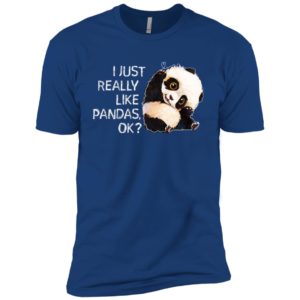 I Just Really Like Pandas, OK Shirt image I Just Really Like Pandas, OK Shirt