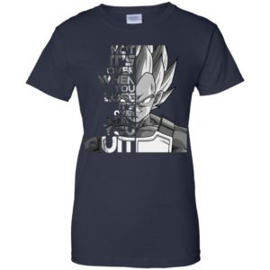 Vegeta It's not Over when You Lose It's Over when You Quit Shirt