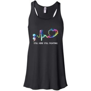 Suicide Prevention Awareness Still Here Still Fighting Shirt